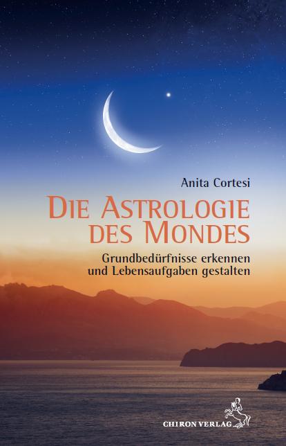 Cover: 9783899972580 | Die Astrologie des Mondes | Anita Cortesi | Buch | 280 S. | Deutsch