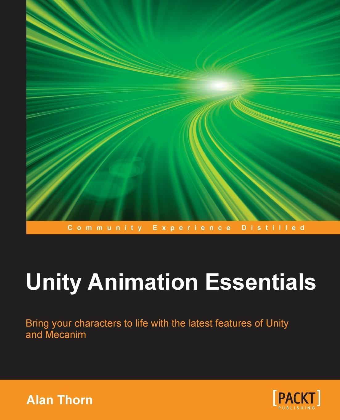 Cover: 9781782174813 | Unity Animation Essentials | Alan Thorn | Taschenbuch | Paperback