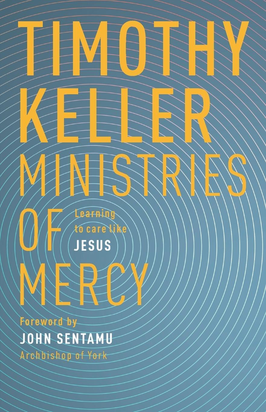 Cover: 9780281078332 | Ministries of Mercy | Learning To Care Like Jesus | Timothy Keller