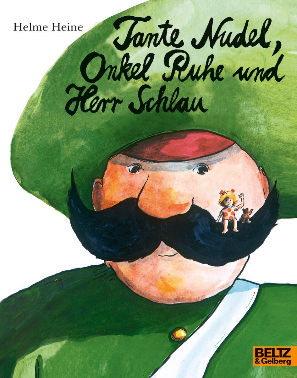 Cover: 9783407760982 | Tante Nudel, Onkel Ruhe und Herr Schlau | Helme Heine | Buch | Minimax