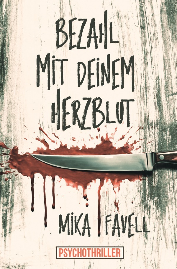 Cover: 9783758449857 | Bezahl mit deinem Herzblut | DE | Mika Favell | Taschenbuch | 324 S.