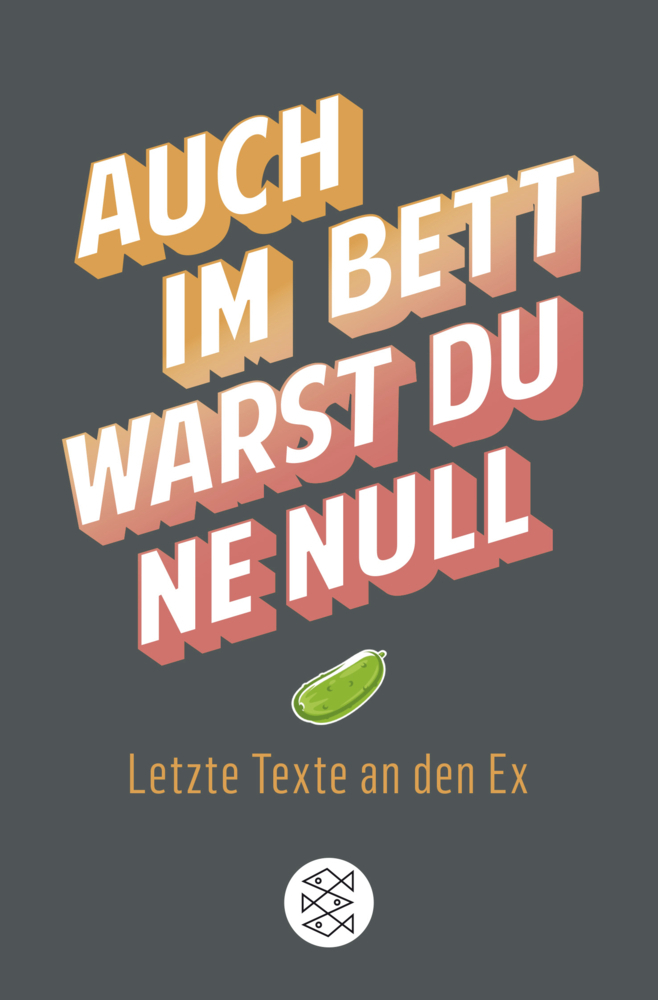 Cover: 9783596701445 | Auch im Bett warst du 'ne Null | Letzte Texte an den Ex | Drohan