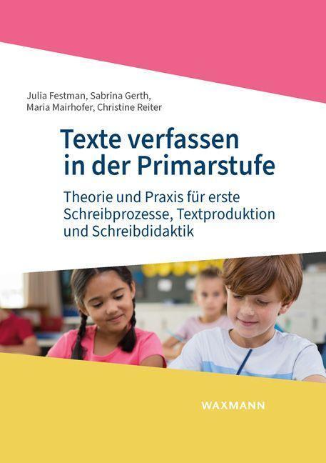 Cover: 9783830946632 | Texte verfassen in der Primarstufe | Julia Festman (u. a.) | Buch