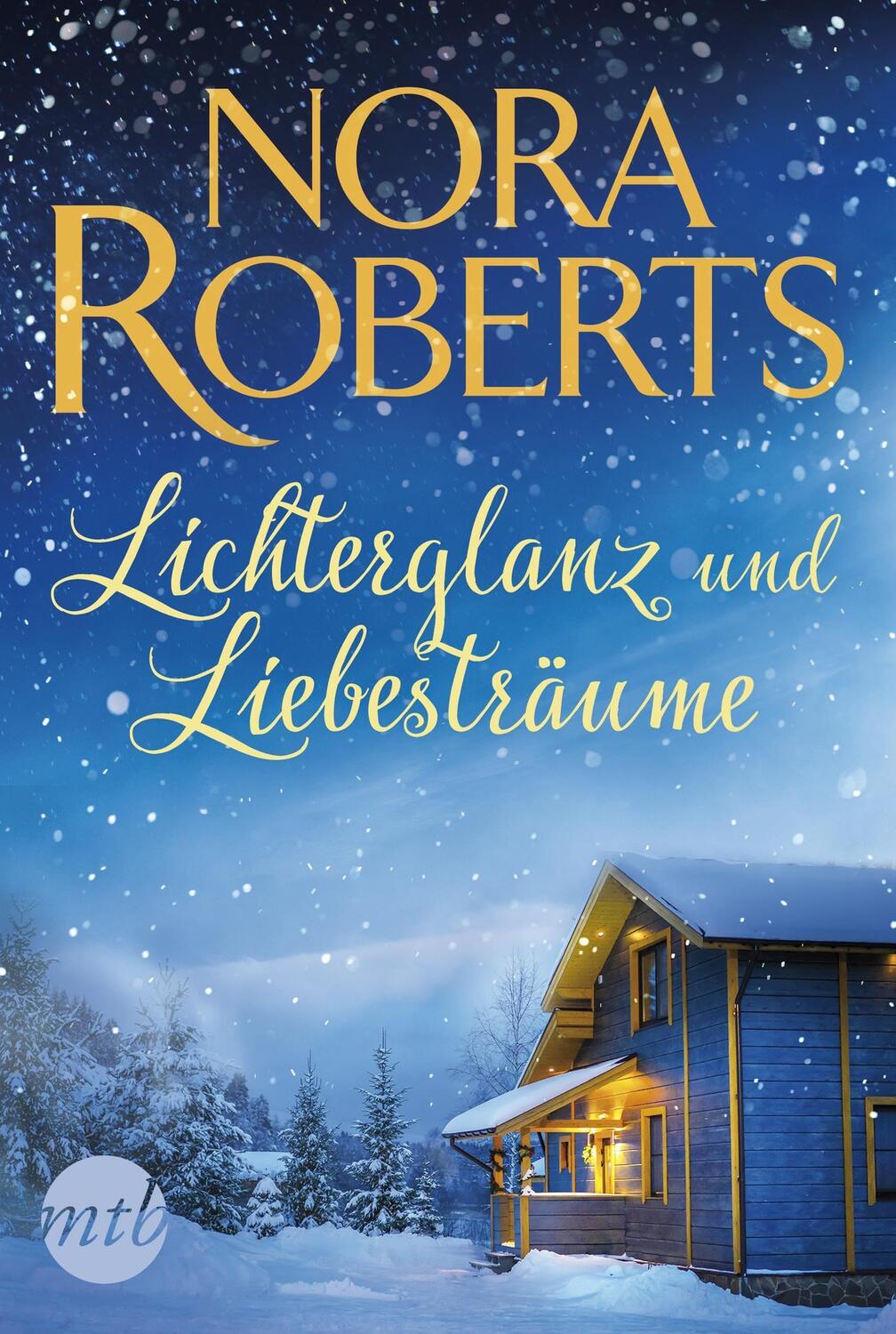 Cover: 9783745700633 | Lichterglanz und Liebesträume | Nora Roberts | Taschenbuch | Deutsch