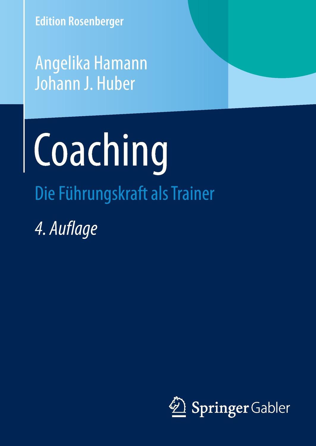 Cover: 9783658078317 | Coaching | Die Führungskraft als Trainer | Johann J. Huber (u. a.)