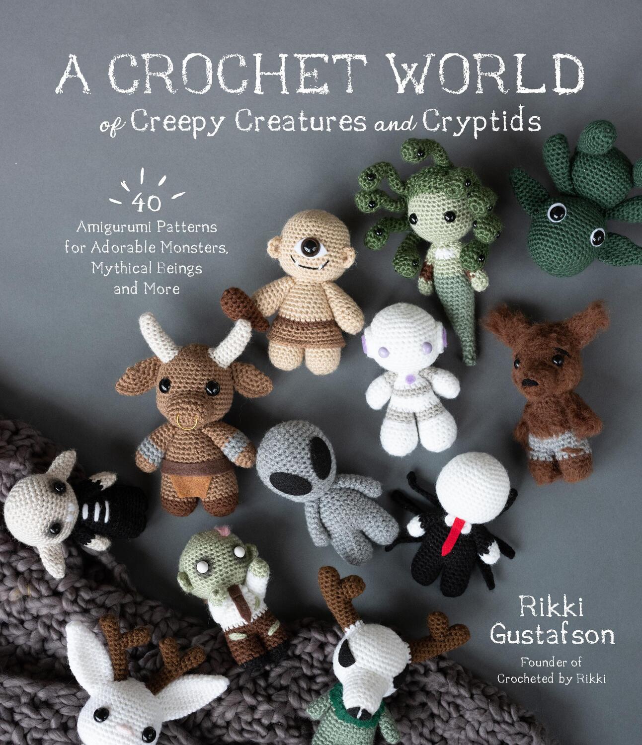 Cover: 9781645675389 | A Crochet World of Creepy Creatures and Cryptids | Rikki Gustafson