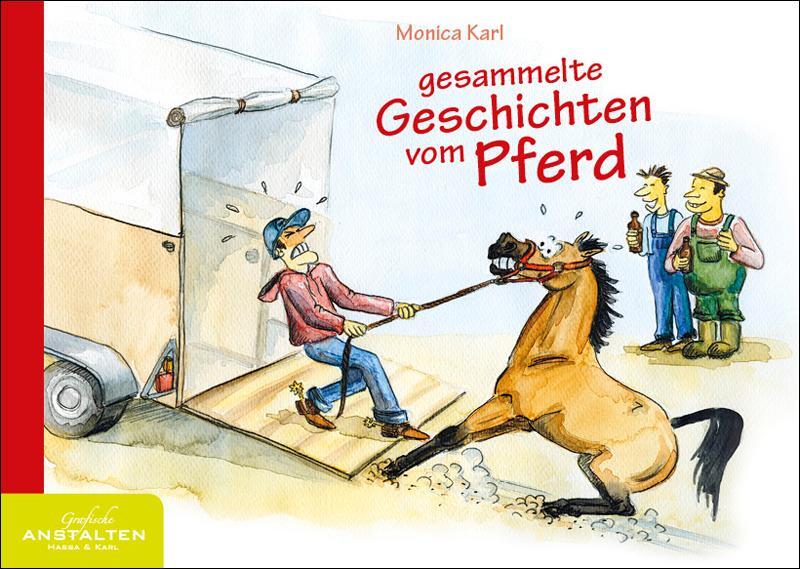 Cover: 9783982447742 | Gesammelte Geschichten vom Pferd | Monica Karl | Taschenbuch | Deutsch