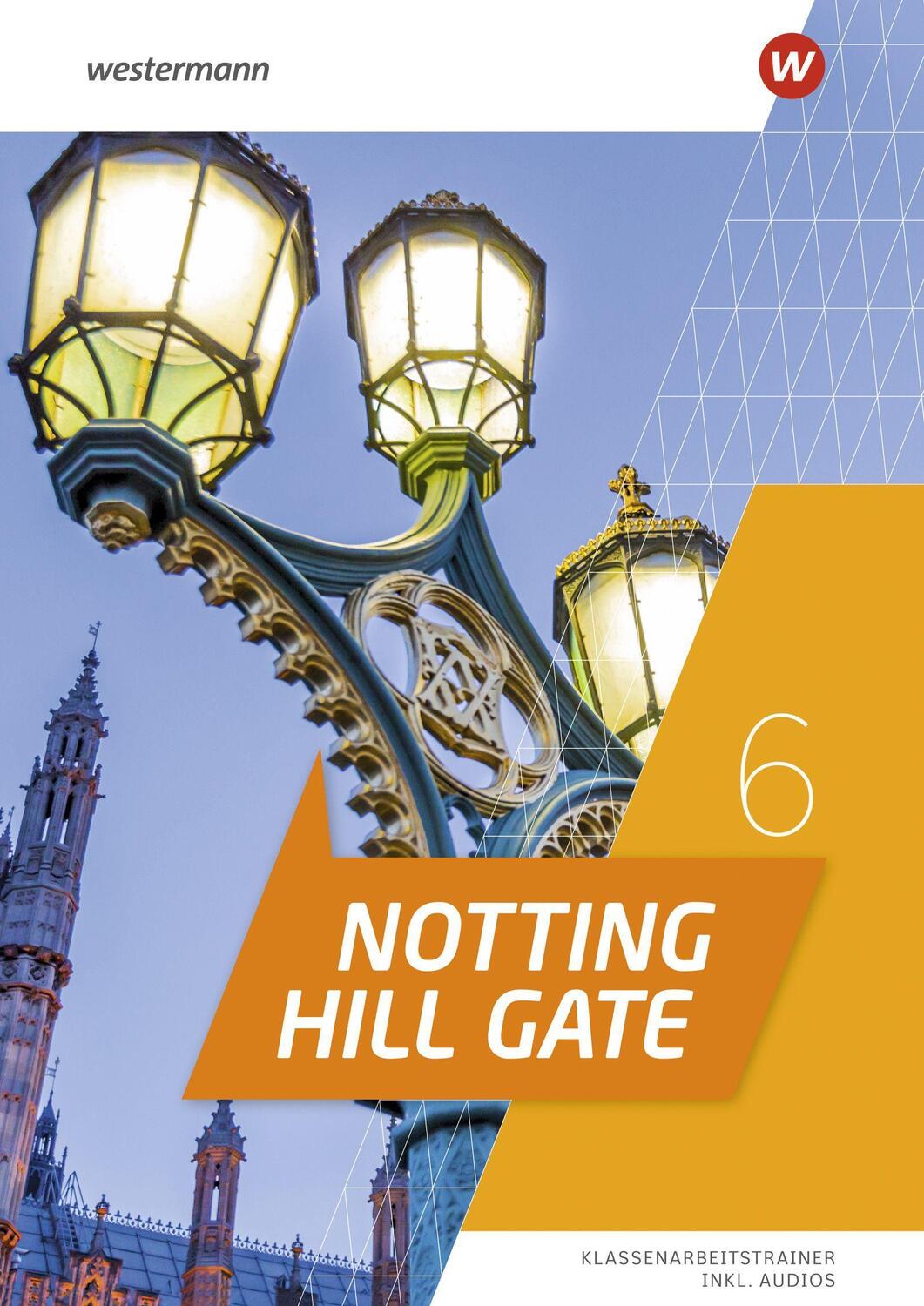 Cover: 9783141282474 | Notting Hill Gate 6. Klassenarbeitstrainer | Ausgabe 2022 | Buch