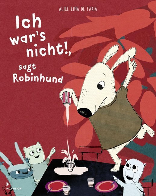 Cover: 9783958541054 | Ich war's nicht!, sagt Robinhund | Alice L. De Faria | Buch | 40 S.