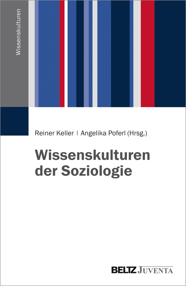 Cover: 9783779934479 | Wissenskulturen der Soziologie | Reiner Keller (u. a.) | Taschenbuch