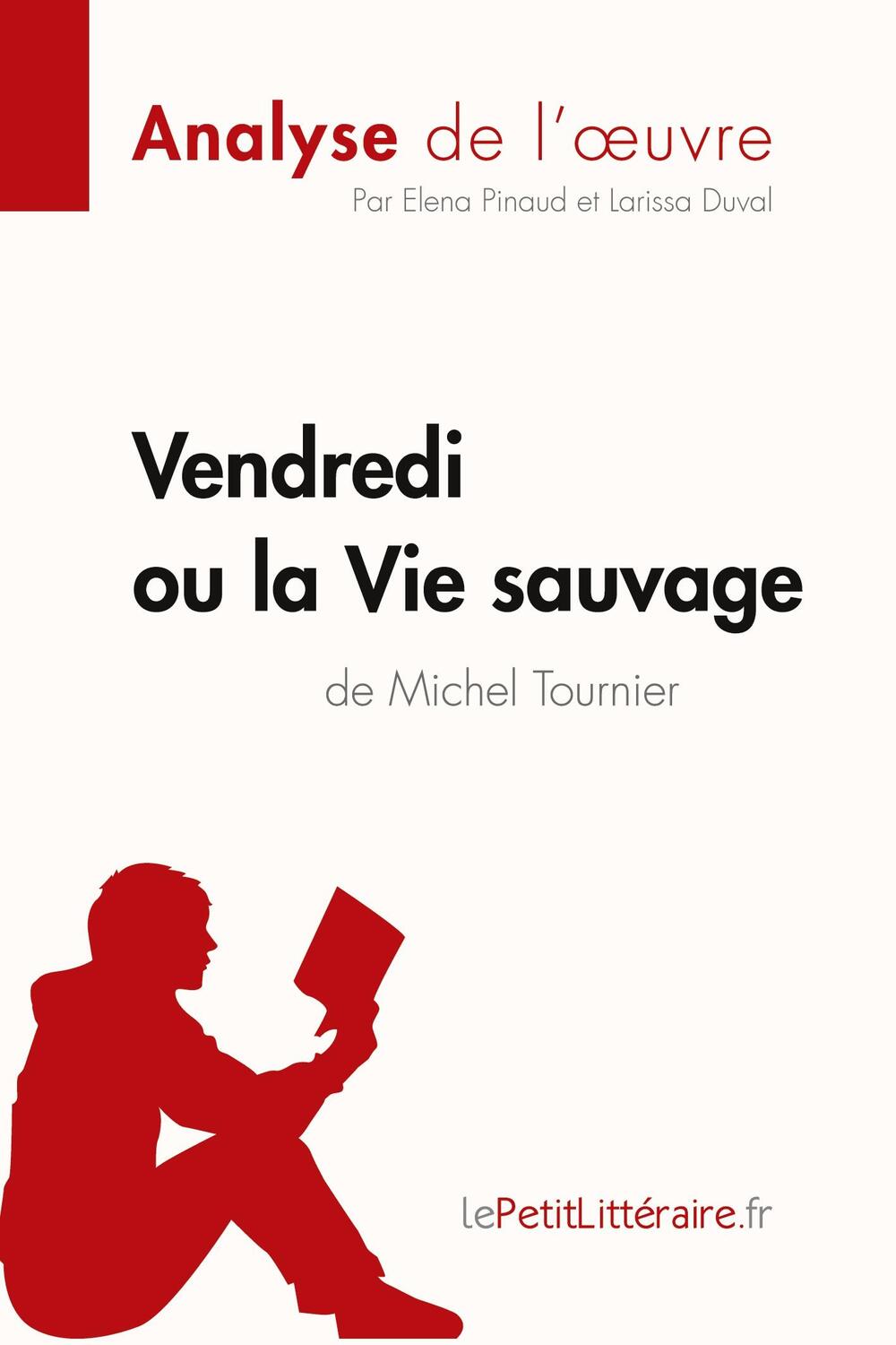 Cover: 9782806214164 | Vendredi ou la Vie sauvage de Michel Tournier (Analyse de l'oeuvre)