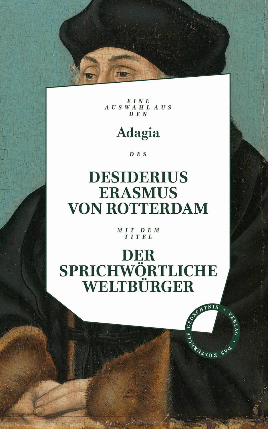 Cover: 9783946990284 | Desiderius Erasmus: Der sprichwörtliche Weltbürger | Rotterdam | Buch
