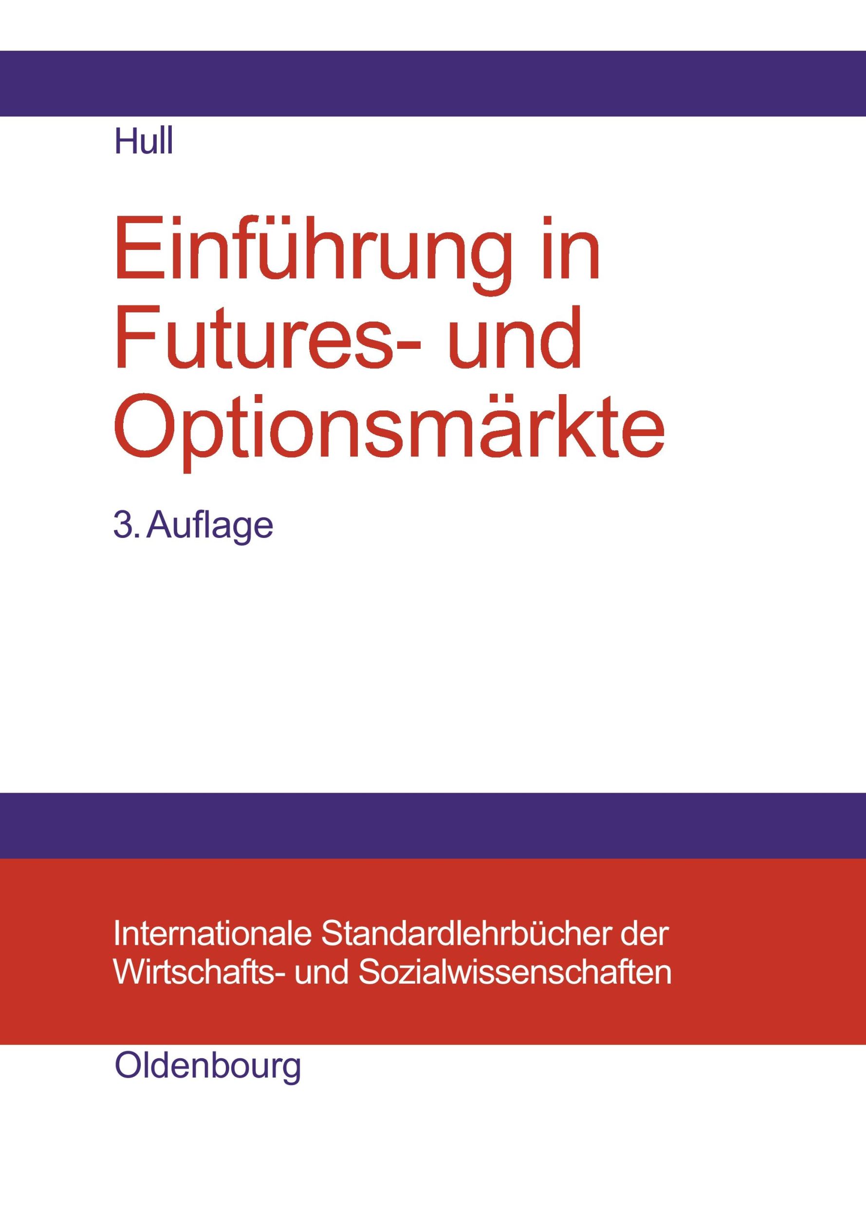 Cover: 9783486257052 | Einführung in Futures- und Optionsmärkte | John C. Hull | Buch | 2001