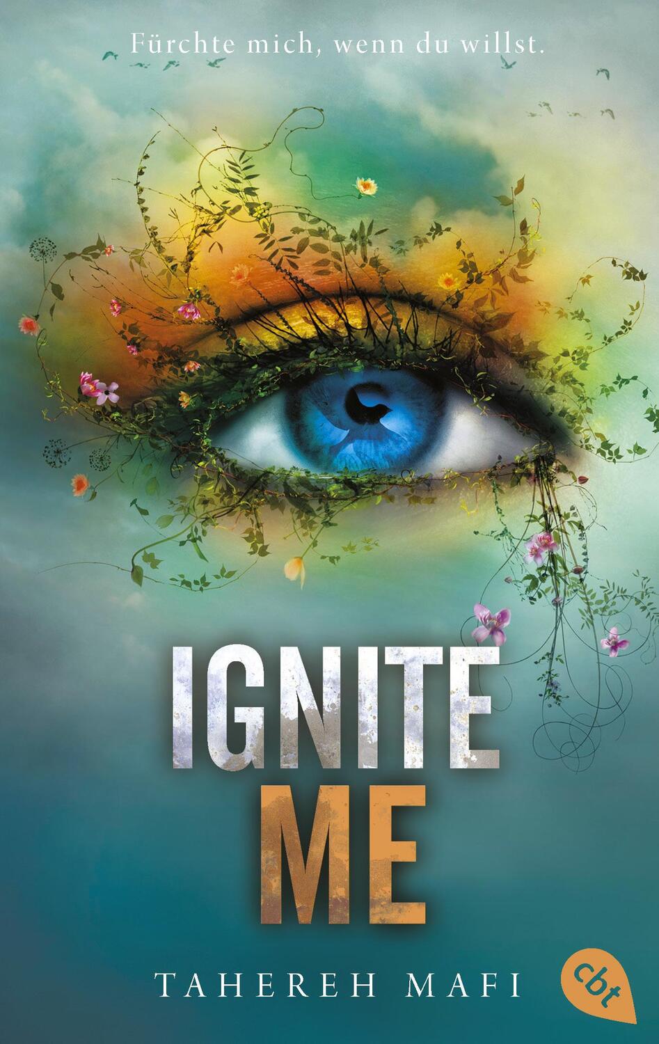 Cover: 9783570316405 | Ignite Me | Tahereh Mafi | Taschenbuch | Die "Shatter me"-Reihe | 2023