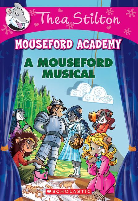 Cover: 9780545789059 | A Mouseford Musical (Mouseford Academy #6): Volume 6 | Thea Stilton