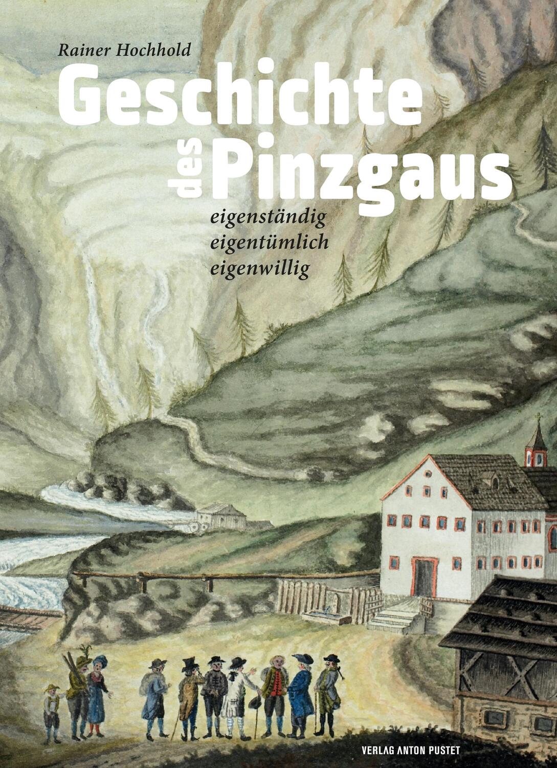 Cover: 9783702510770 | Geschichte des Pinzgaus | Rainer Hochhold | Buch | 264 S. | Deutsch