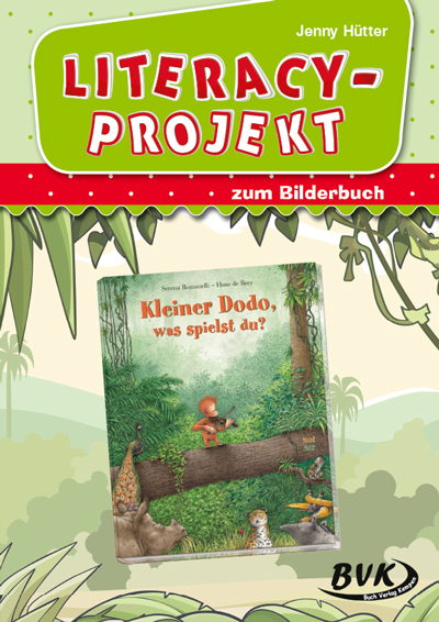 Cover: 9783965201316 | Literacy-Projekt zum Bilderbuch Kleiner Dodo, was spielst du? | Hütter