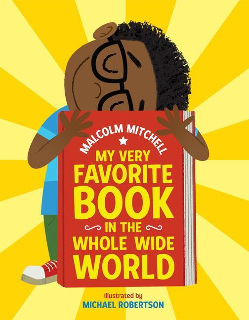 Cover: 9781338225327 | My Very Favorite Book in the Whole Wide World | Malcolm Mitchell