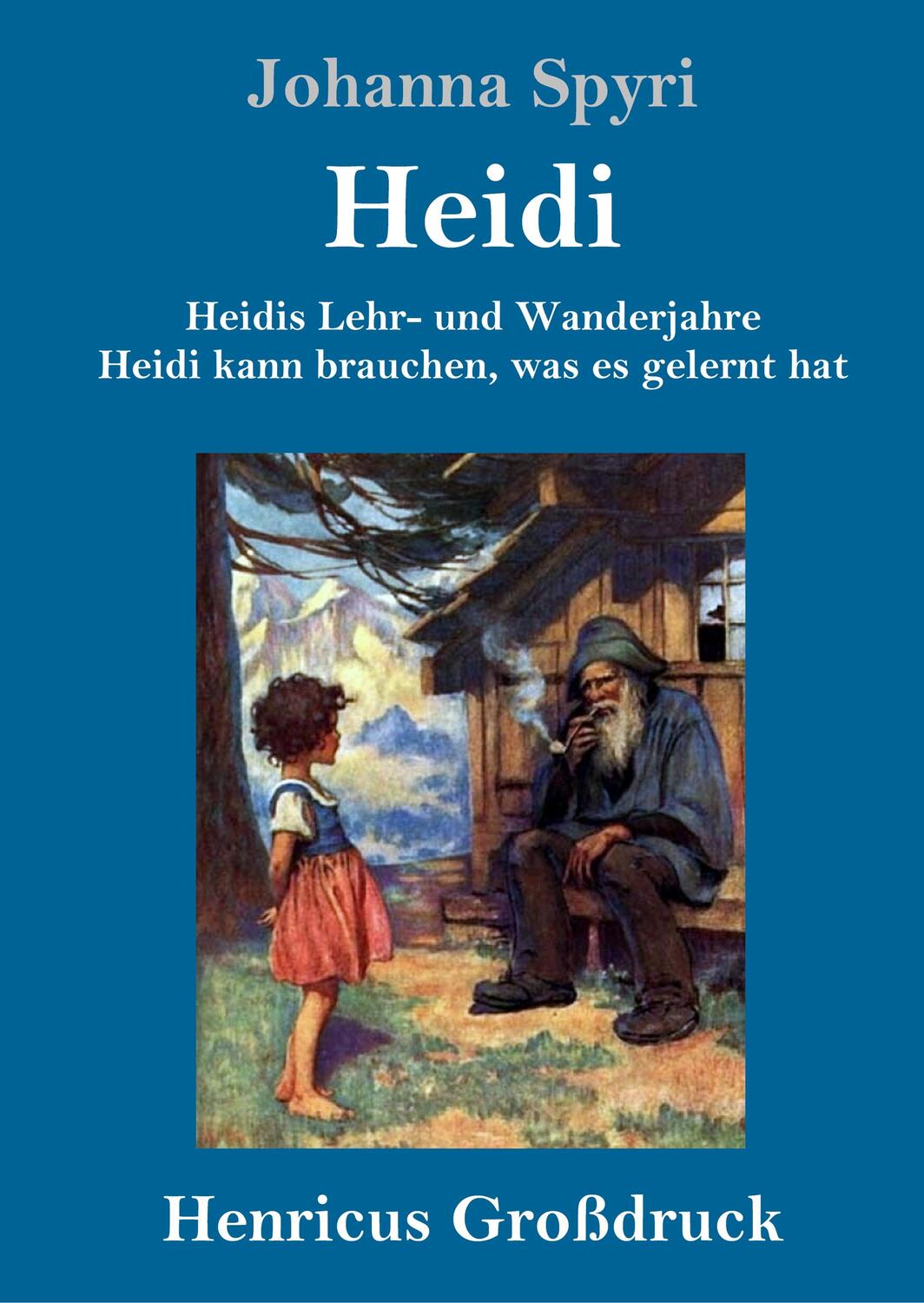 Cover: 9783847824527 | Heidis Lehr- und Wanderjahre / Heidi kann brauchen, was es gelernt...