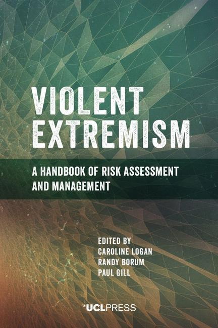 Cover: 9781800081987 | Violent Extremism | A Handbook of Risk Assessment and Management