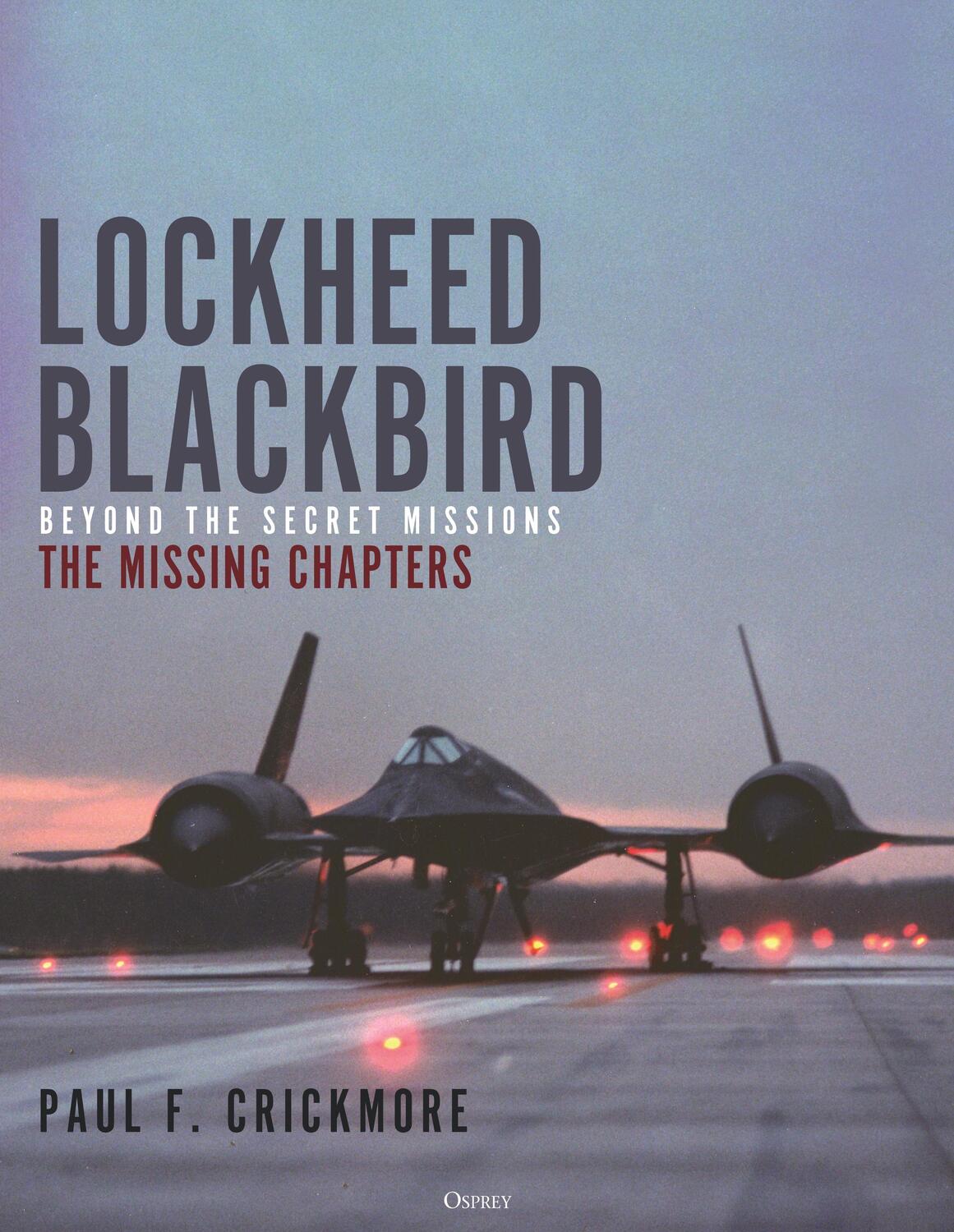 Cover: 9781472851383 | Lockheed Blackbird | Beyond the Secret Missions - The Missing Chapters