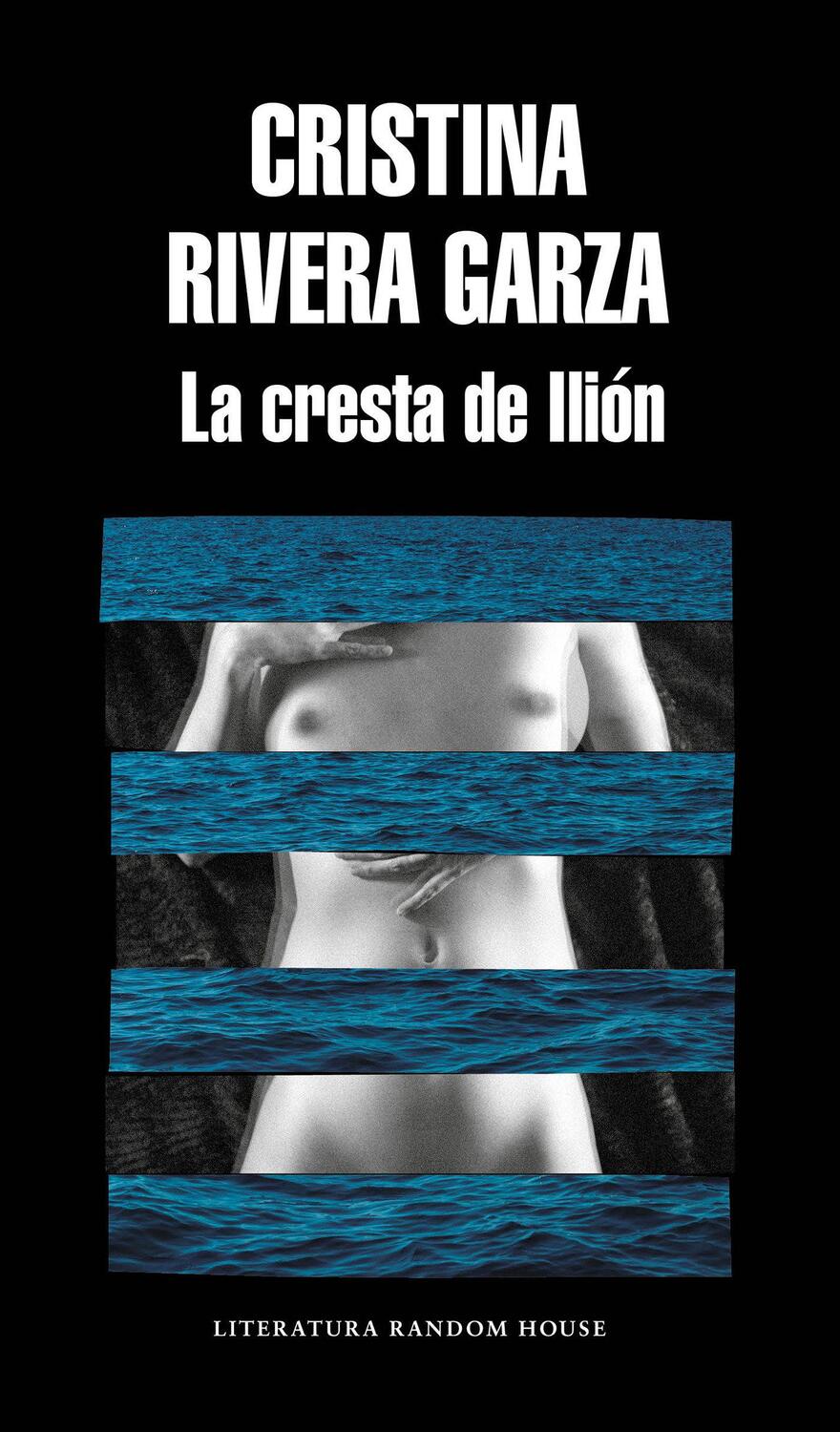 Cover: 9786073173117 | La Cresta de Ilión / The Iliac Crest | Cristina Rivera Garza | Buch