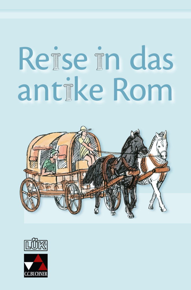 Cover: 9783766152367 | LÜK Reise in das antike Rom | Christian Zitzl | Broschüre | Deutsch