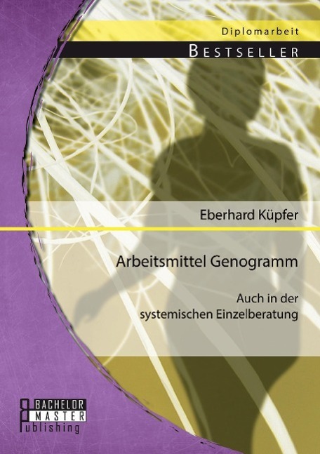 Cover: 9783956842719 | Arbeitsmittel Genogramm | Auch in der systemischen Einzelberatung