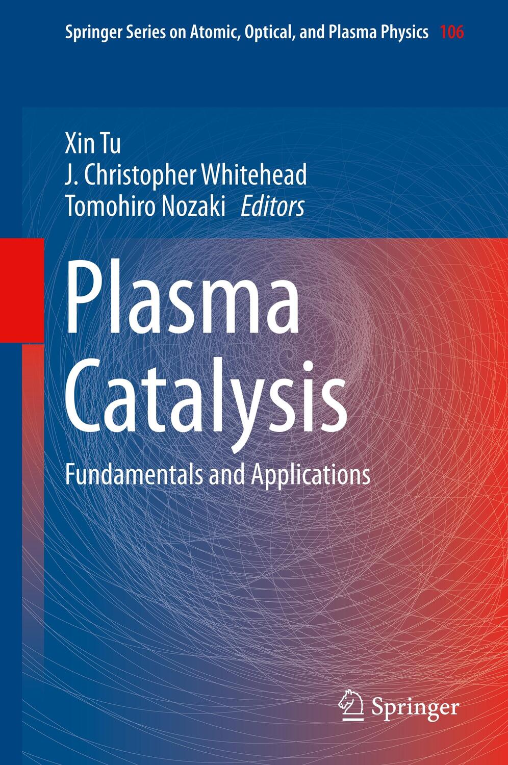 Cover: 9783030051884 | Plasma Catalysis | Fundamentals and Applications | Xin Tu (u. a.)