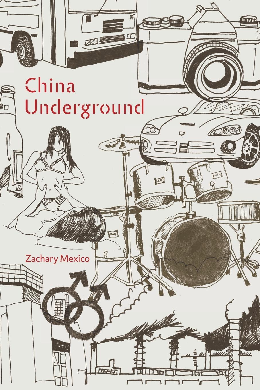 Cover: 9781593762230 | China Underground | Zachary Mexico | Taschenbuch | Paperback | 2009