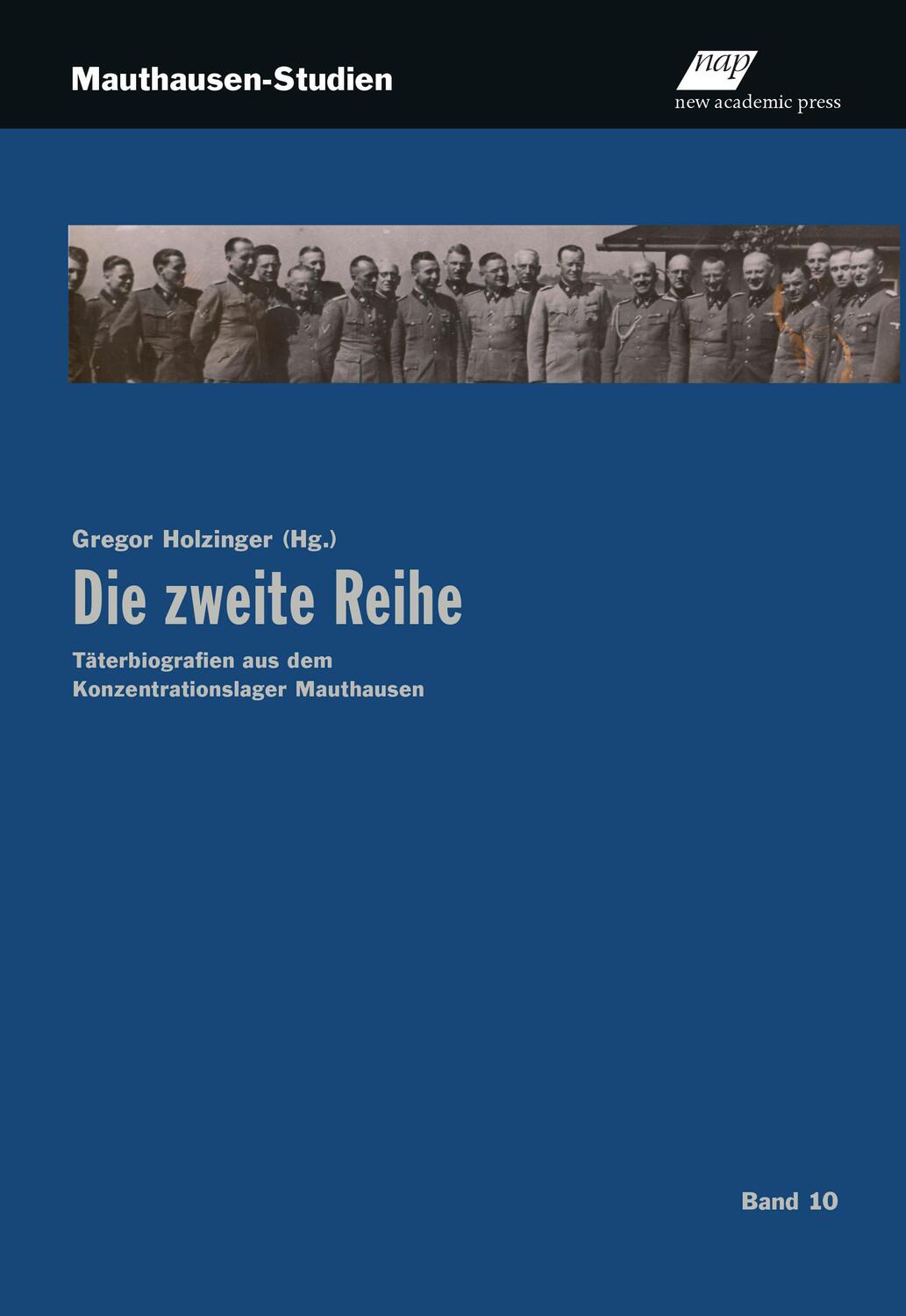 Cover: 9783700319788 | Die zweite Reihe | Gregor Holzinger | Taschenbuch | Mauthausen-Studien