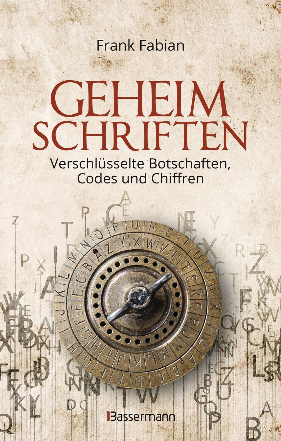 Cover: 9783809447351 | Geheimschriften. Die verschlüsselte Kommunikation der...