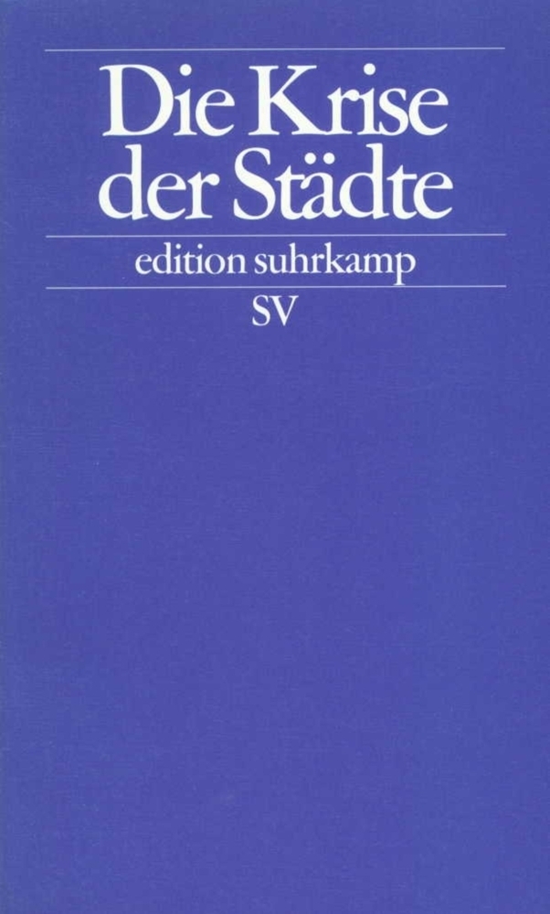 Cover: 9783518120361 | Die Krise der Städte | Wilhelm Heitmeyer (u. a.) | Taschenbuch
