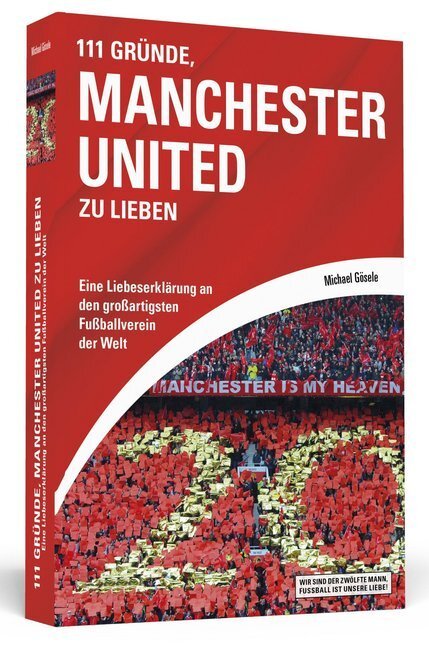 Cover: 9783862654246 | 111 Gründe, Manchester United zu lieben | Michael Gösele | Taschenbuch