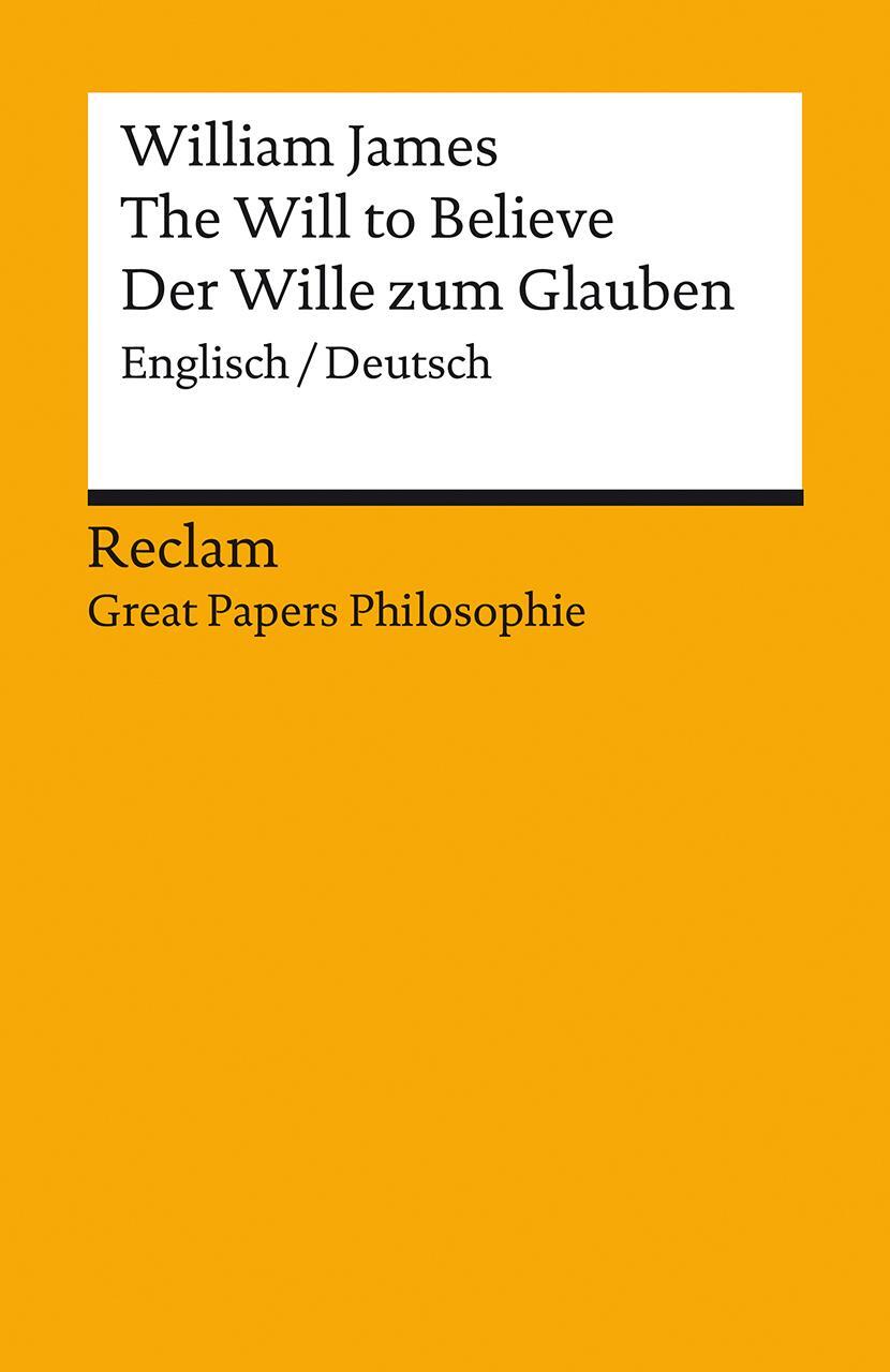 Cover: 9783150142479 | The Will to Believe / Der Wille zum Glauben | William James | Buch