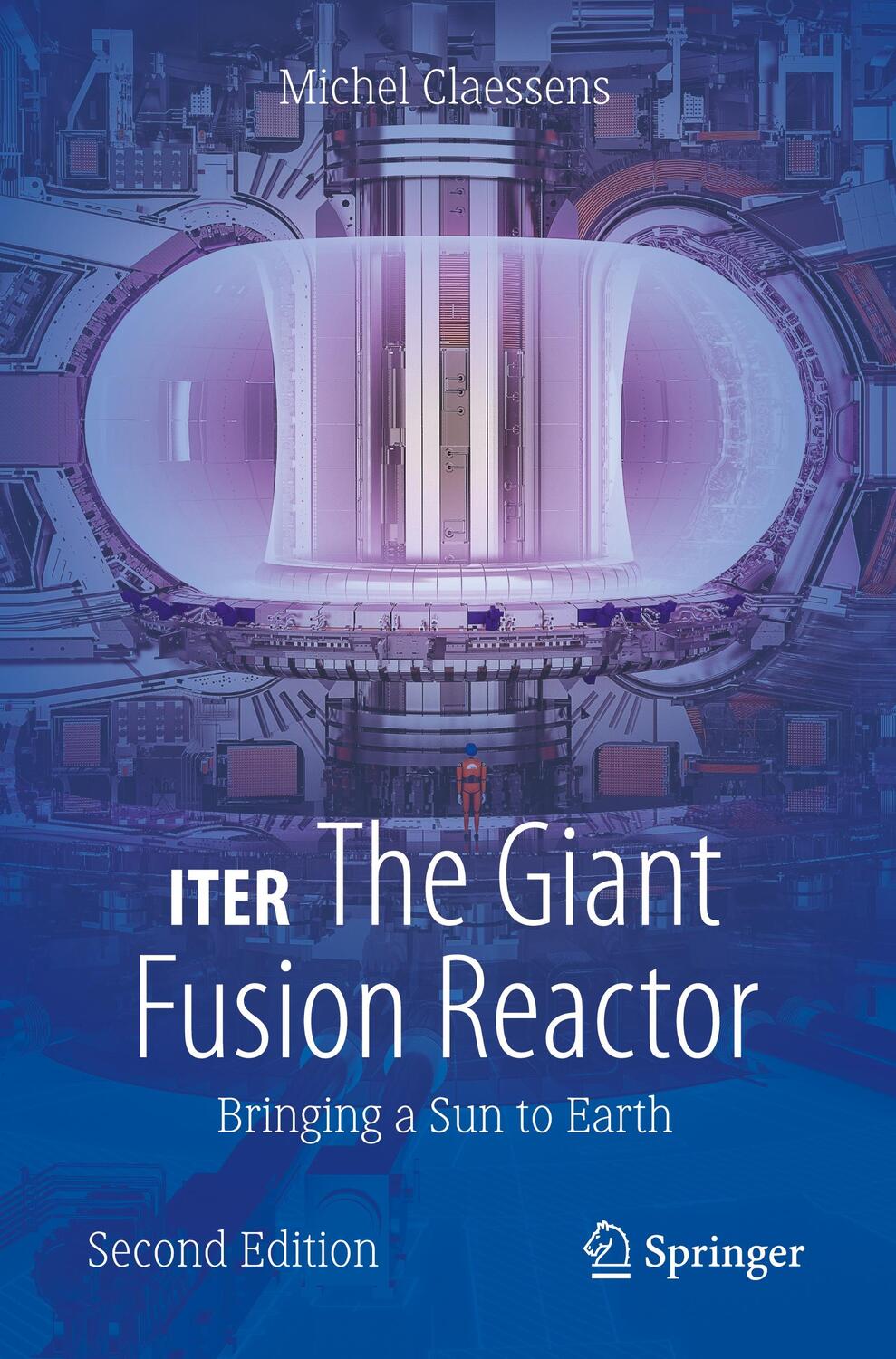 Cover: 9783031377617 | ITER: The Giant Fusion Reactor | Bringing a Sun to Earth | Claessens