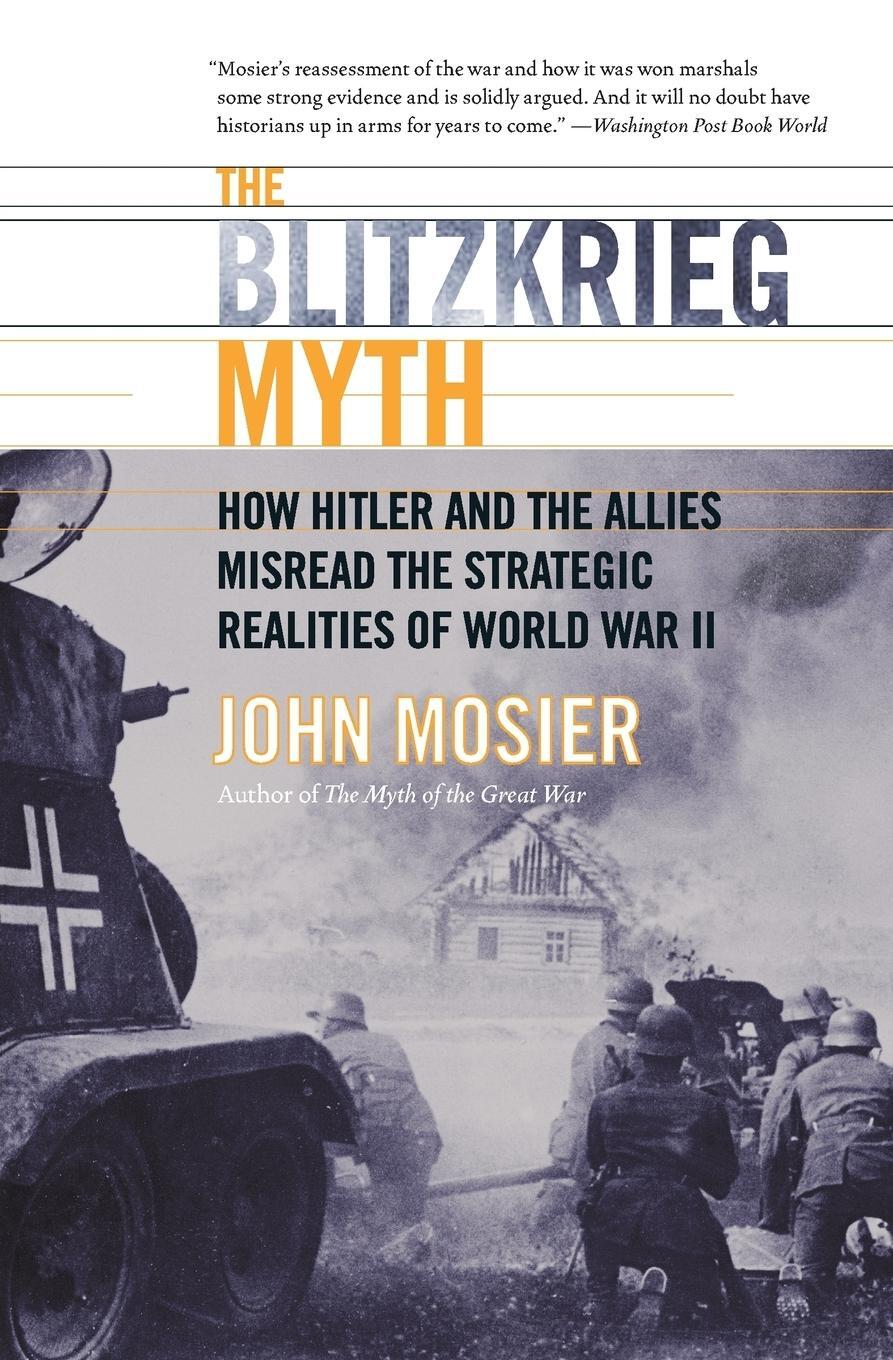 Cover: 9780060009779 | The Blitzkrieg Myth | John Mosier | Taschenbuch | Paperback | Englisch