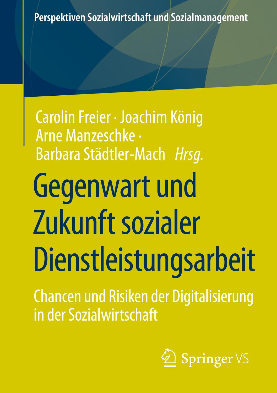 Cover: 9783658325558 | Gegenwart und Zukunft sozialer Dienstleistungsarbeit | Freier (u. a.)