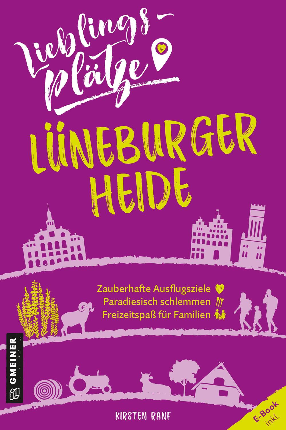Cover: 9783839201596 | Lieblingsplätze Lüneburger Heide | Kirsten Ranf | Taschenbuch | 192 S.