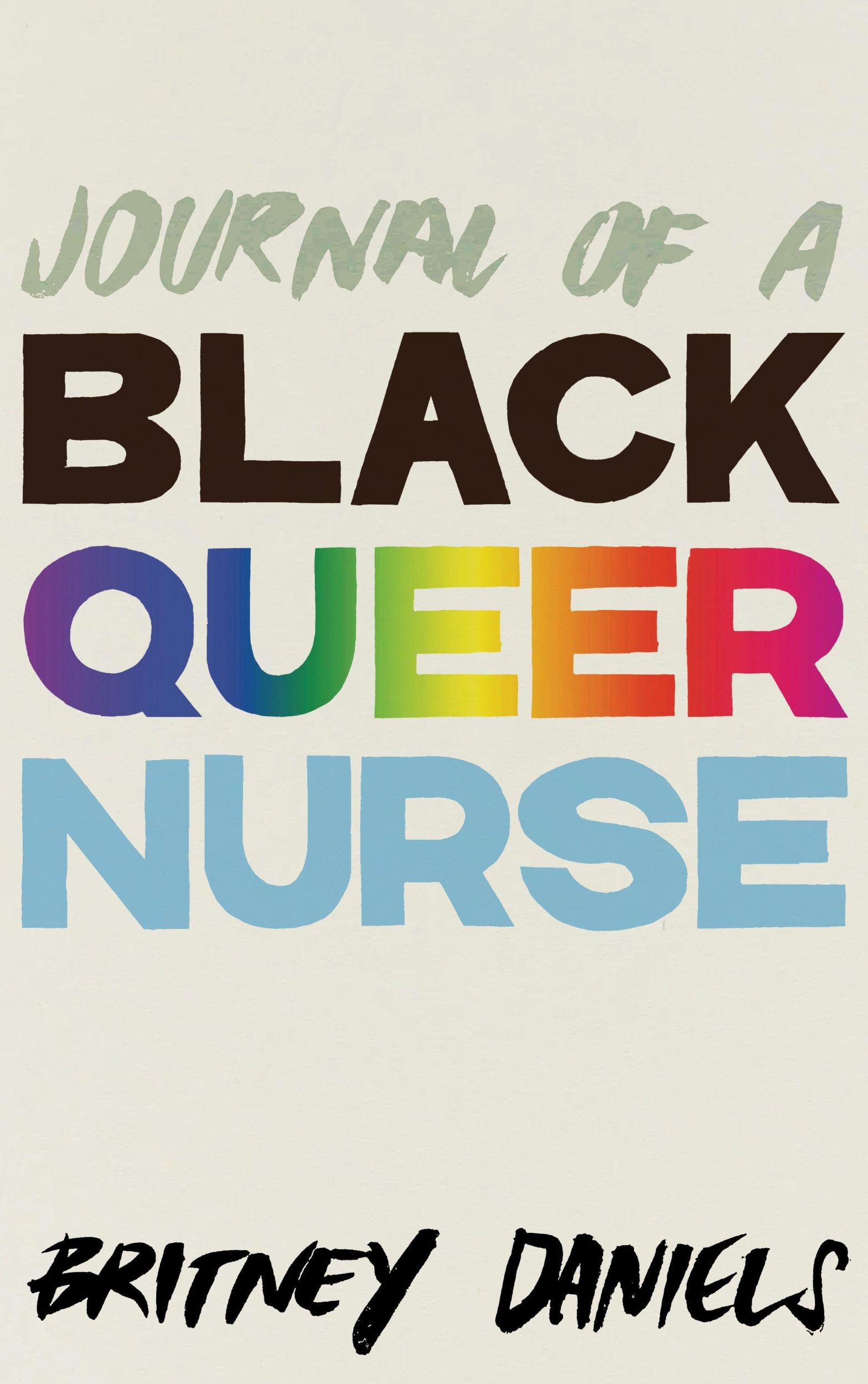 Cover: 9781942173779 | Journal of a Black Queer Nurse | Britney Daniels | Taschenbuch | 2023