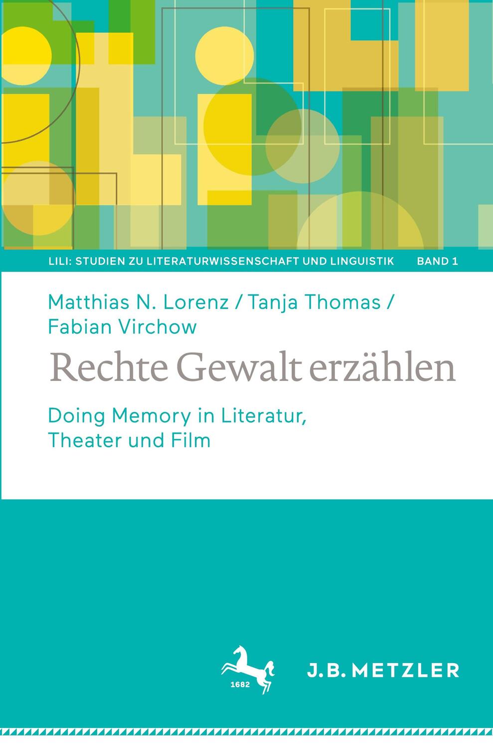 Cover: 9783476058270 | Rechte Gewalt erzählen | Doing Memory in Literatur, Theater und Film