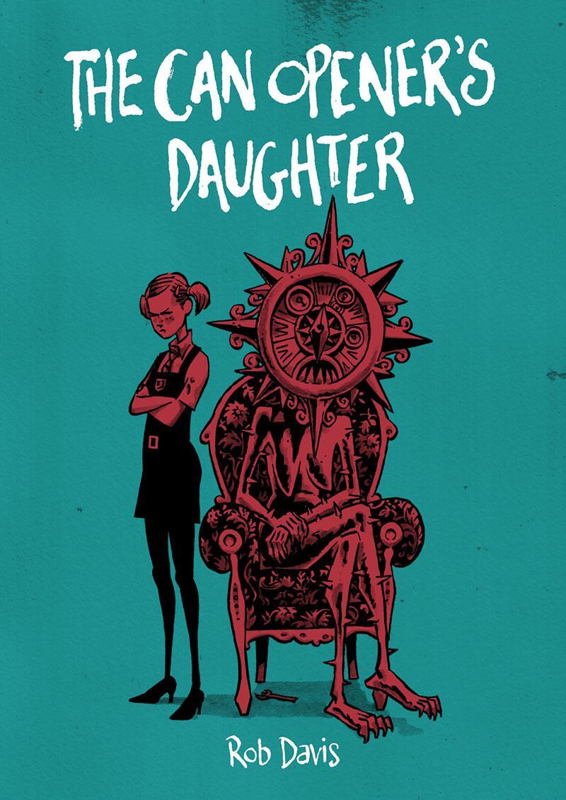 Cover: 9781910593172 | The Can Opener's Daughter | Rob Davis | Taschenbuch | Englisch | 2016