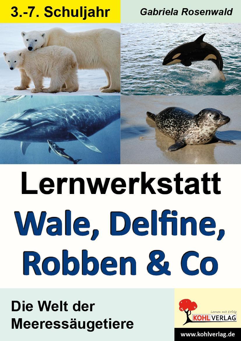 Cover: 9783866329188 | Lernwerkstatt Wale, Delfine, Robben & Co. Die Welt der...