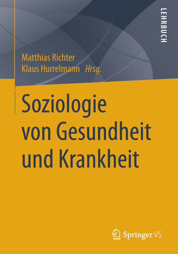 Cover: 9783658110093 | Soziologie von Gesundheit und Krankheit | Ein Lehrbuch | Taschenbuch