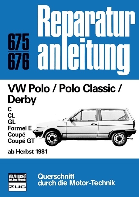 Cover: 9783716815946 | VW Polo / Polo Classic / Derby ab Herbst 1981 | Taschenbuch | Deutsch