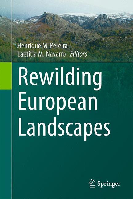 Cover: 9783319120386 | Rewilding European Landscapes | Laetitia M. Navarro (u. a.) | Buch