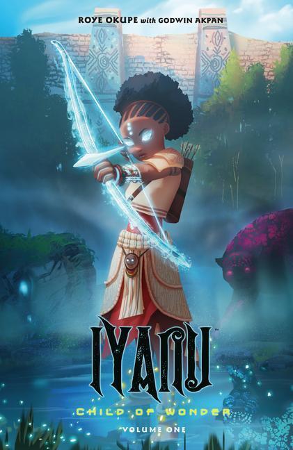 Cover: 9781506723044 | Iyanu: Child of Wonder Volume 1 | Roye Okupe | Taschenbuch | Englisch