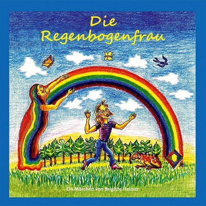 Cover: 9783864920165 | Die Regenbogenfrau | Brigitte Hauser | Buch | Deutsch | 2022