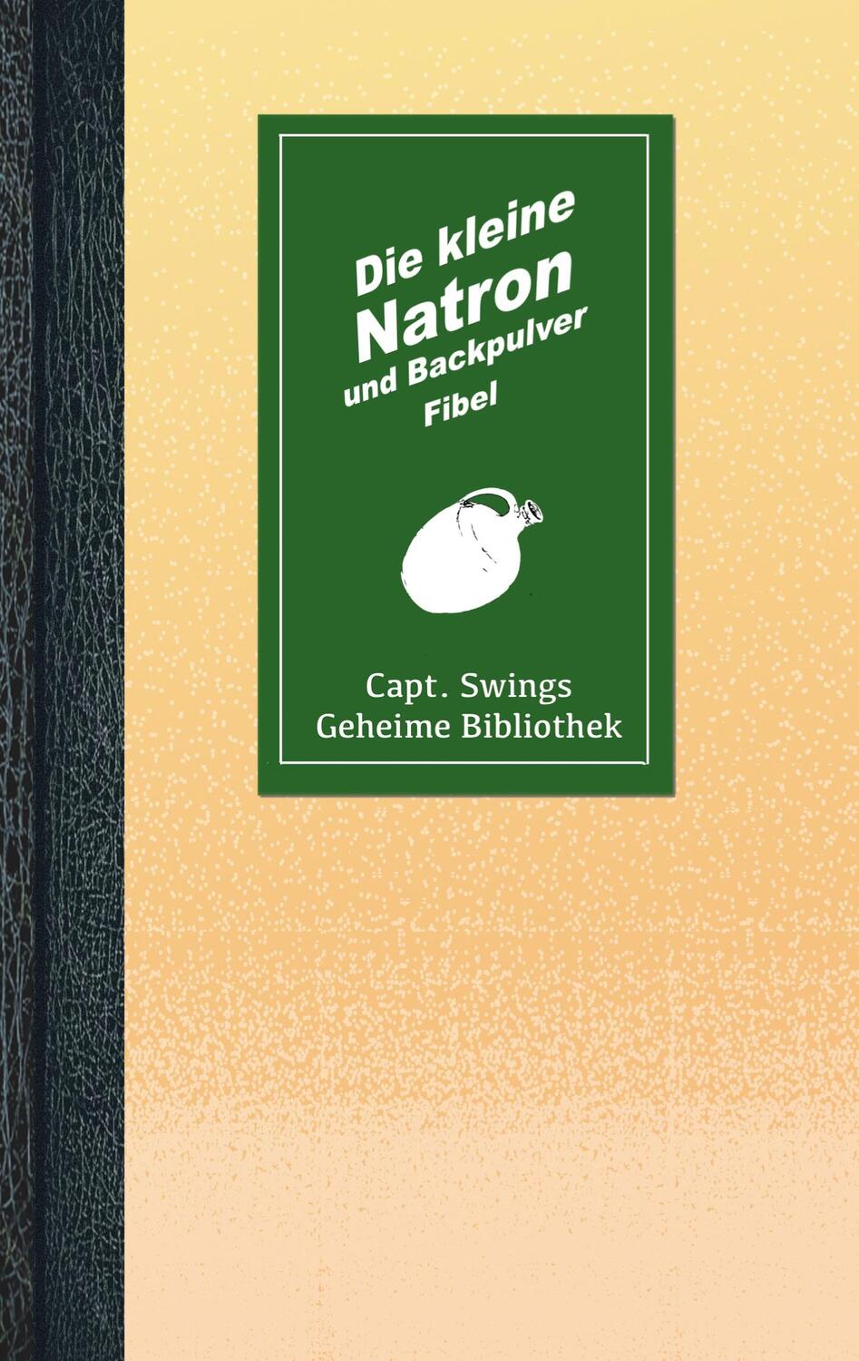 Cover: 9783756218158 | Die kleine Natron und Backpulver Fibel | Mona Rhodan | Taschenbuch