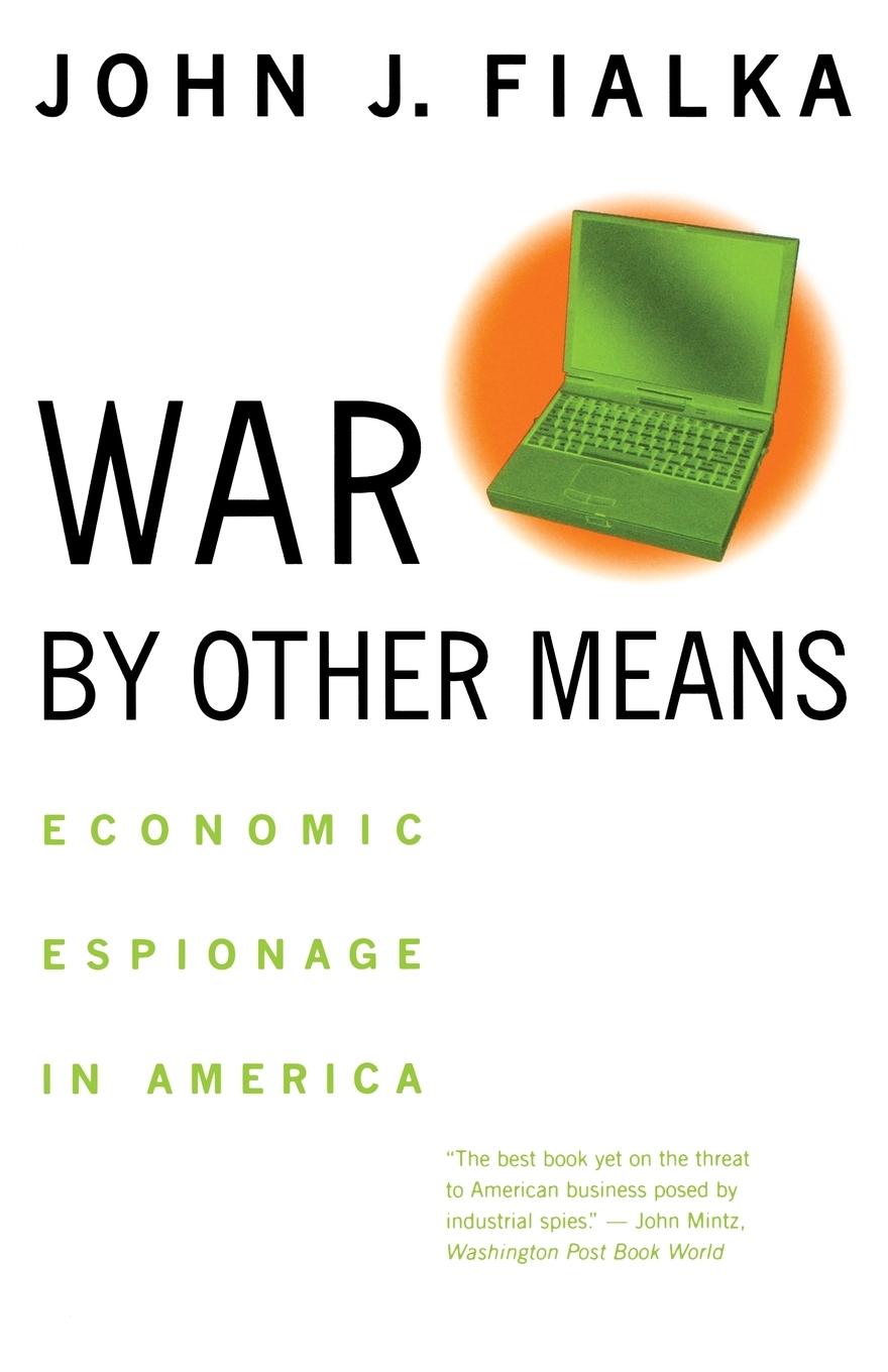 Cover: 9780393318210 | War by Other Means | Economic Espionage in America | John J. Fialka